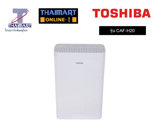 NO 7 TOSHIBA รุ่น CAF H20(W) NO 7 TOSHIBA รุ่น CAF H20(W)